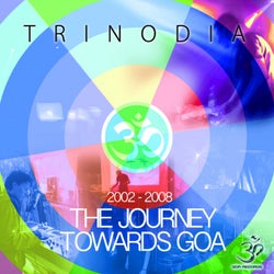 The Journey Towards Goa 2002-2008 (30 Track Trance Anthology)