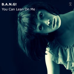 You Can Lean On Me