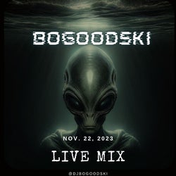 BOGOODSKI - Live Mix, Nov. 22, 2023