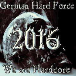 German Hard Force 2016 We Are Hardcore