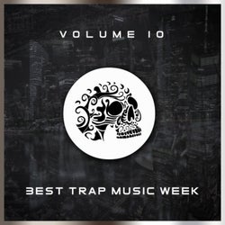 Best Trap Music Week 10