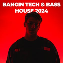 Bangin' Tech & Bass House  2024