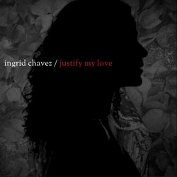 Justify My Love (Charles Webster's Justified Mixes)