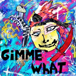 Gimme What (Extended Mix)
