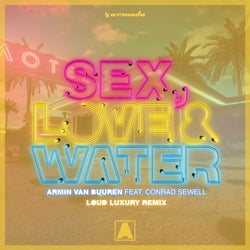 Sex, Love & Water - Loud Luxury Remix