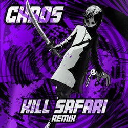 CHAOS - Kill Safari Remix