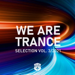 We Are Trance Selection, Vol. 3/2021