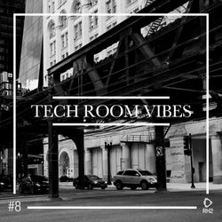 Tech Room Vibes Vol. 8