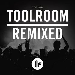 Toolroom Remixed