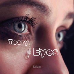 Teary Eyes