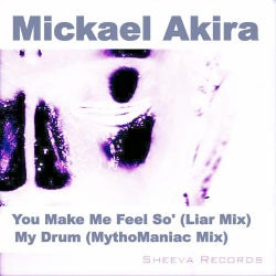 Mickael Akira - You Make Me Feel So' - My Drum
