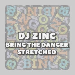 Stretched / Bring the Danger