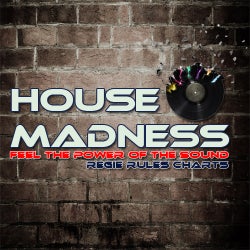 HOUSE MADNESS