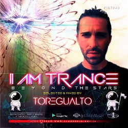 I AM TRANCE – 040 (SELECTED BY TOREGUALTO)