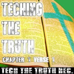 Teching the Truth Chapt. 1 Verse 1