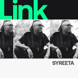 LINK Artist | SYREETA - PLAYLIST OF THE WEEK