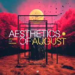 Aesthetics Of August
