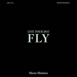 SHIMIZU SHOTA LIVE TOUR 2017 FLY