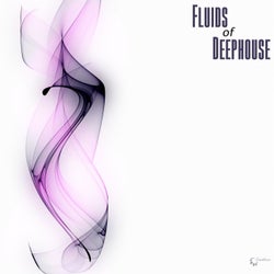 Fluids of Deephouse