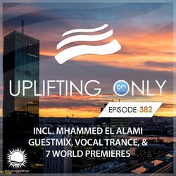 Uplifting Only Episode 382 (incl. Mhammed El Alami Guestmix) [FULL]