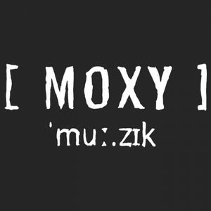 MOXY MUZIK