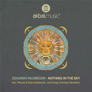 Eduardo McGregor, Agnieszka Kalinowska - Nothing in the Sky [Akbal] Organic Deep Afro House supported by Jun Satoyama