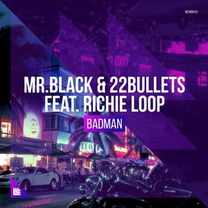 MR.BLACK & 22Bullets Badman Artwork