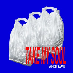 Monkey Safari - Take My Soul