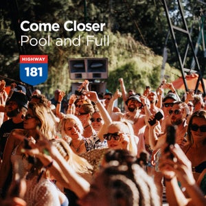 Come Closer — Pool And Full [Highway Records] Organic Deep Afro House supported by Jun Satoyama