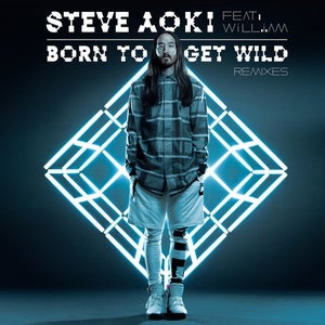 Steve Aoki Born To Get Wild (Dimitri Vegas & Like Mike vs. Boostedkids Remix) Artwork