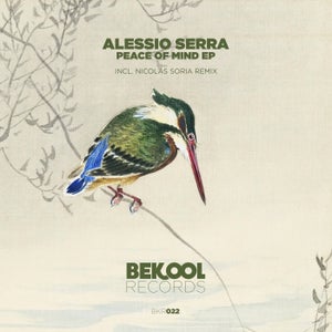 Alessio Serra - Peace of Mind (Nicolas Soria Remix)[BEKOOL RECORDS]