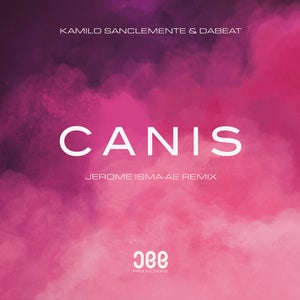 Kamilo Sanclemente & DaBeat - Canis (Jerome Isma-Ae Remix)