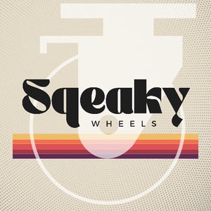 Sqeaky Wheels