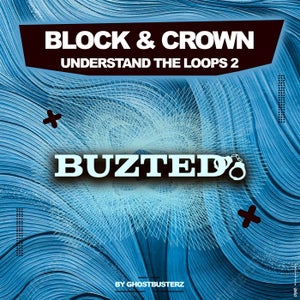 Block & Crown - Understand The Loops 2 (Original Mix) [2024]