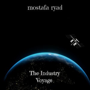 mostafa ryad - The Industry - Voyage, Pt.5