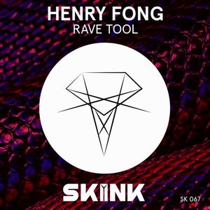 Henry Fong Rave Tool Artwork