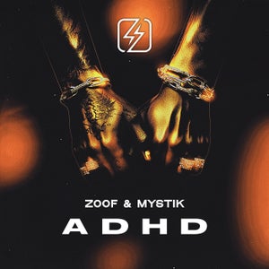 Mystik & ZOOF - Adhd (Radio Edit)