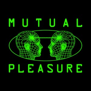 Mutual Pleasure