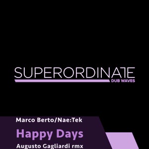 Marco Berto / Nae:Tek - Happy Days (Augusto Gagliardi Rmx)