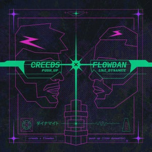 Creeds & Flowdan - Push Up (Like Dynamite)