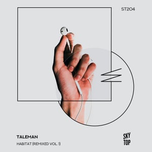 Taleman - Habitat Remixed, Vol.1 [SkyTop] Organic Balearic Deep House supported by Jun Satoyama