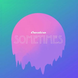 Crazibiza - Sometimes Artwork