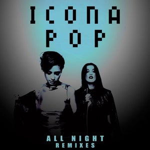 Icona Pop - All Night (Crazibiza Remix) Artwork