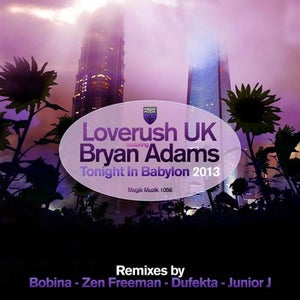 Loverush UK! ft. Bryan Adams - Tonight In Babylon (Ronski Speed & Stoneface & Terminal Remix) Artwork