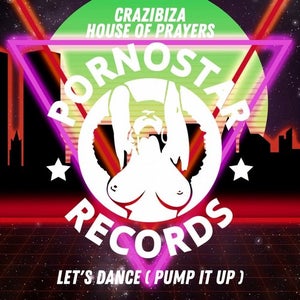 Crazibiza vs. House Of Prayers - Let's Dance (Pump It Up) Artwork