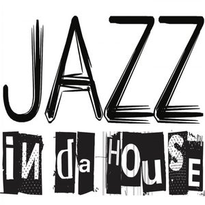 Jazz In Da House