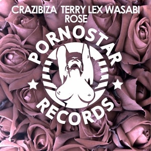 Crazibiza & Terry Lex & Wasabi - Rose Artwork