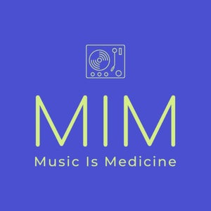 Music Is Medicine - MIM