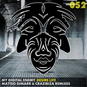 My Digital Enemy - Desire Life (Crazibiza Remix) Artwork