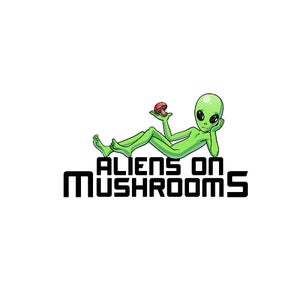Aliens On Mushrooms
